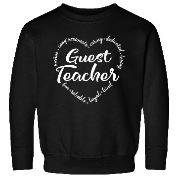Discover Guest teacher, Substitute teacher Sweatshirts