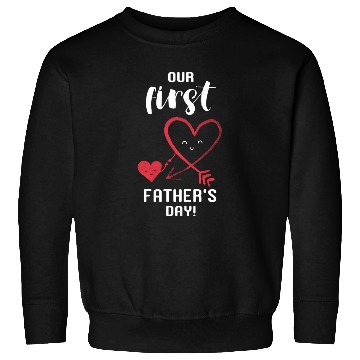 Discover Our First Father's Day Sweatshirts
