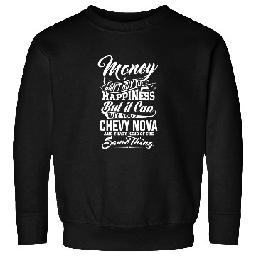 Discover MONEY AND CHEVY NOVA W Sweatshirts