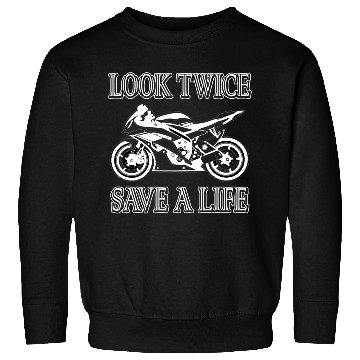 Discover Look Twice Save A Life Motorcycle Bike Safety Sweatshirts