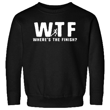 Discover WTF Wheres The Finish Funny Running T Sweatshirts