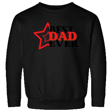 Discover BEST DAD EVER Sweatshirts