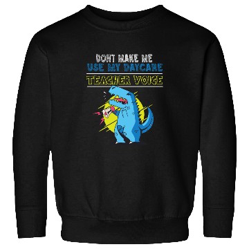 Discover Daycare Teacher Sweatshirts