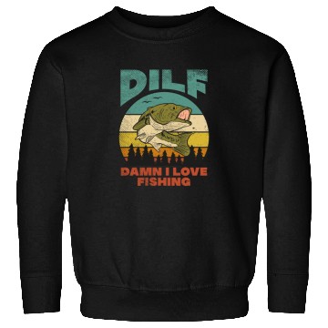 Discover DILF Damn I Love Fishing Fisher Angler Bass Trout Sweatshirts