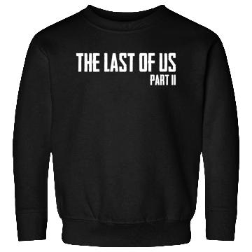 Discover The Last Of Us Part 2 Sweatshirts