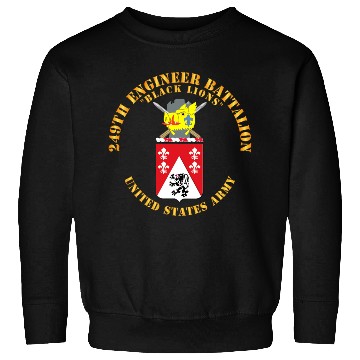 Discover Army COA 249th Engineer Battalion Sweatshirts