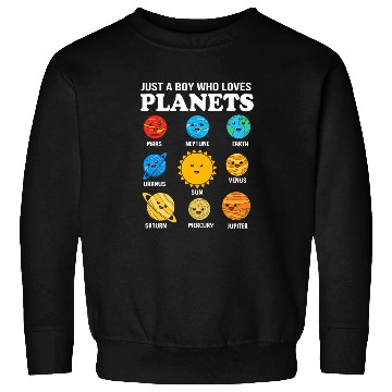 Discover Solar System Science Just A Boy Who Loves Planets Sweatshirts