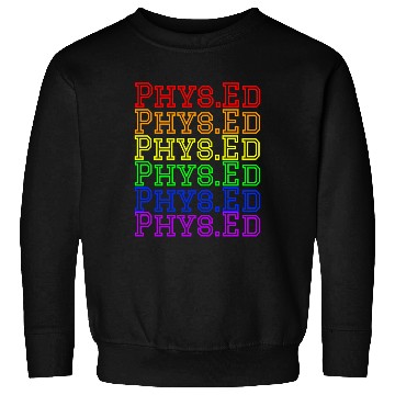 Discover Physical Education Teacher- Rainbow Phys.Ed Sweatshirts