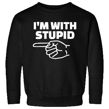 Discover I'm With Stupid Men Gift Sweatshirts