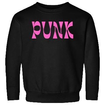 Discover PUNK (in bold pink letters) Sweatshirts
