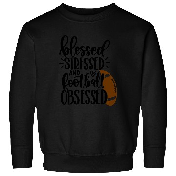 Discover Football Game Day - Blessed Stressed Obsessed Sweatshirts