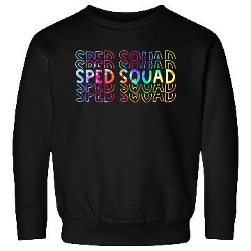 Discover Sped Squad Special Ed Teacher Back To School 2021 Sweatshirts