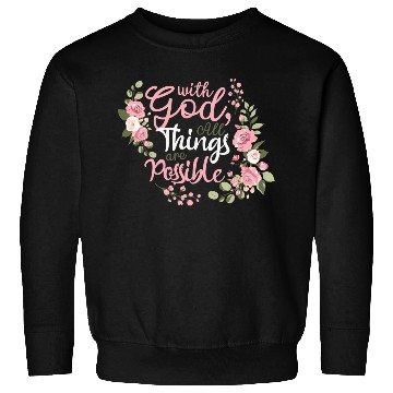 Discover With God All Things Are Possible Jesus Christian Sweatshirts