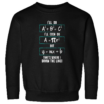 Discover Funny math saying equation math joke Sweatshirts