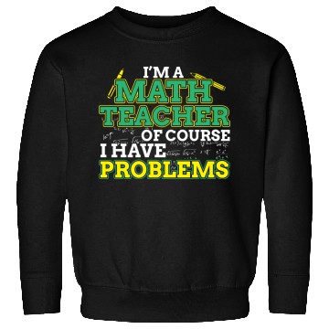 Discover Math Teacher Math Teacher Sweatshirts
