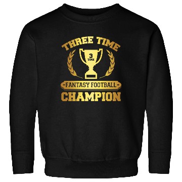 Discover Three Time Fantasy Football Champion Sweatshirts