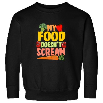 Discover Vegan Vegetarier My Food Doesn't Scream Sweatshirts