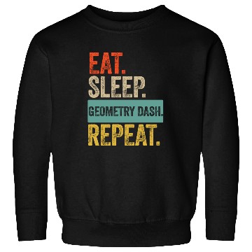 Discover Eat sleep geometry dash repeat retro vintage Sweatshirts