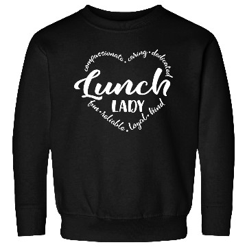 Discover Lunch lady, Cafeteria, lunchlady worker Sweatshirts