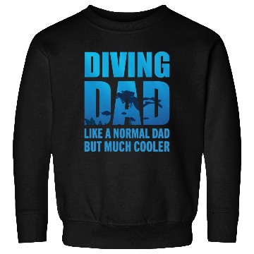 Discover Diving Dad Scuba Diving Sweatshirts
