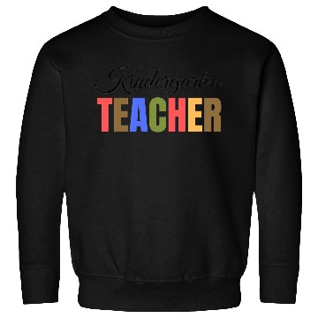 Discover Kindergarten Teacher Sweatshirts