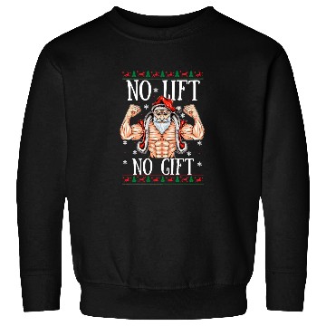 Discover No LIft No Gift Muscular Gym Santa Claus Xmas Sweatshirts