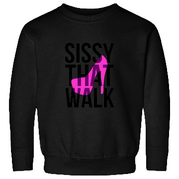 Discover Sissy That Walk png Sweatshirts