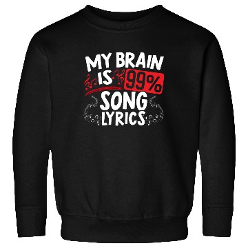 Discover My Brain Is 99% Song Lyrics Musican Song Writer Sweatshirts