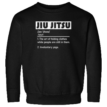 Discover Jiu Jitsu Funny Definition Sweatshirts