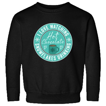 Discover I Love Watching Snowflakes Drinking Hot Chocolate Sweatshirts