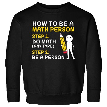 Discover Math How To Be A Math Person Sweatshirts