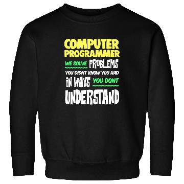 Discover Computer Programmer Geek Pun Apparel Sweatshirts