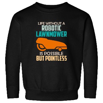 Discover Lawn mowing robot Robot mower Sweatshirts