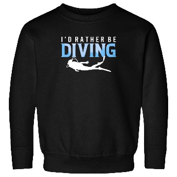 Discover I'd Rather Be Diving - Ocean Diving Instructor Sweatshirts