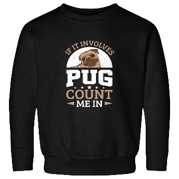 Discover Pug Dog Owner If It Involves Pug Sweatshirts