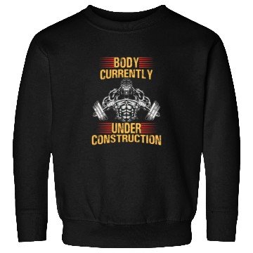 Discover Body Currently Under Construction Funny Gym. Sweatshirts