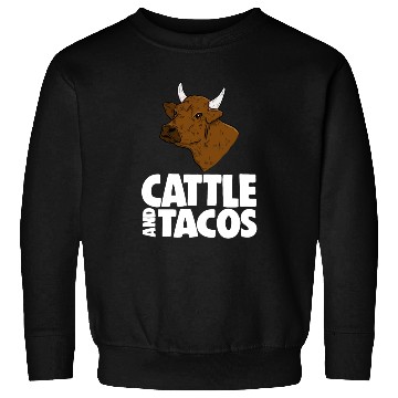 Discover Cattle And Tacos Sweatshirts