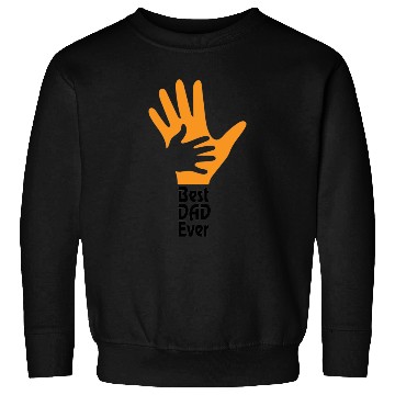 Discover best dad ever Sweatshirts father day Sweatshirts