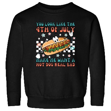 Discover Makes Me Want A Hot Dog Real Bad, 4th July Sweatshirts