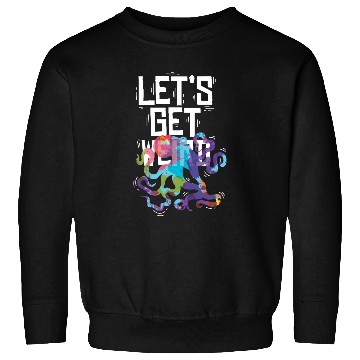 Discover Let's get weird Animal Lover Gift Sweatshirts
