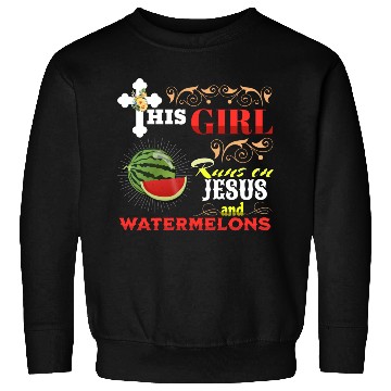 Discover this Girl Runs On Jesus And Watermelons Sweatshirts