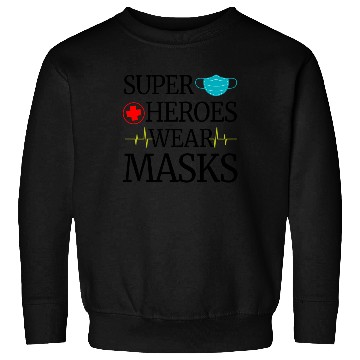 Discover Super Heroes Wear Masks Sweatshirts