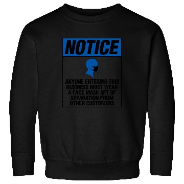 Discover Face Mask Business Notice Facemask Covering Distan Sweatshirts