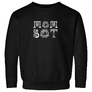 Discover Robotics Mom Bot Mother's Day Sweatshirts