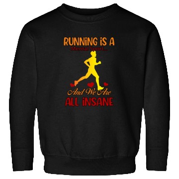 Discover Running And We Are All Insane Funny Cute Sweatshirts