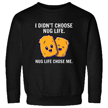 Discover Chicken Nuggets Fast Food Funny Saying Sweatshirts