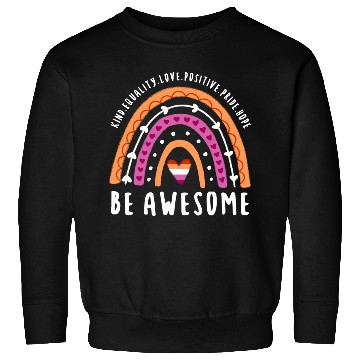 Discover Be Awesome Lesbian Pride Rainbow Sweatshirts