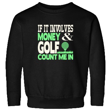 Discover Money and golf Sweatshirts