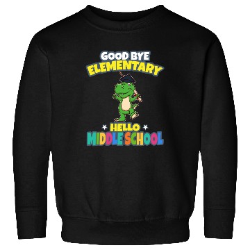 Discover Good Bye Elementary Hello Middle School Graduation Sweatshirts