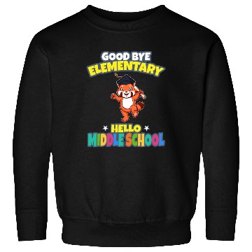 Discover Good Bye Elementary Hello Middle School Graduation Sweatshirts